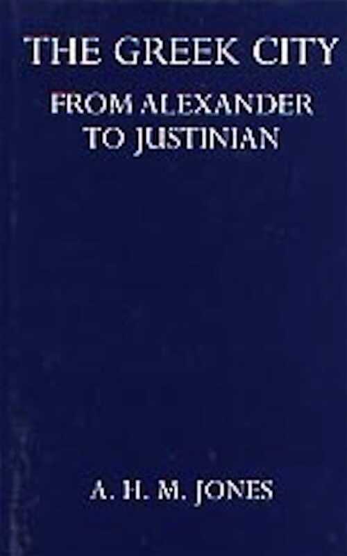The Greek City from Alexander to Justinian, 1940, rééd. 1997, 404 p.