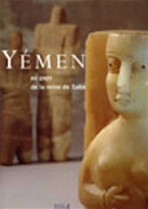 Yémen. Au Pays de la reine de Saba (cat. expo. Inst. du Monde Arabe, Paris 1997-1998), 288 p., 275 ill. coul., rel.