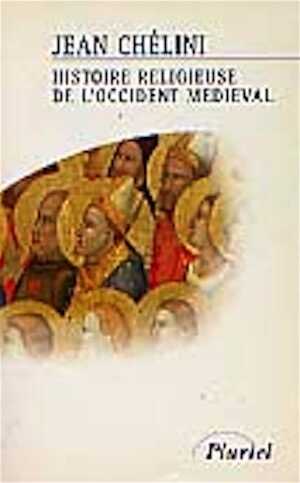 L'Histoire religieuse de l'occident médiéval, 1991, 672 p. 