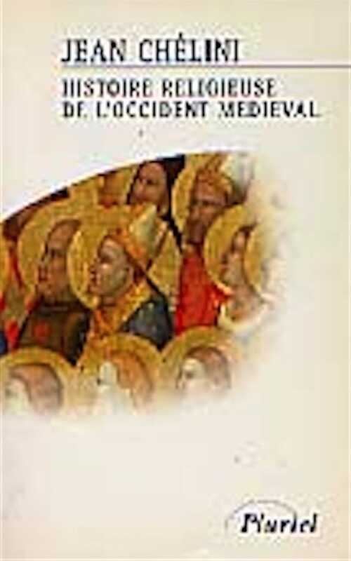 L'Histoire religieuse de l'occident médiéval, 1991, 672 p.