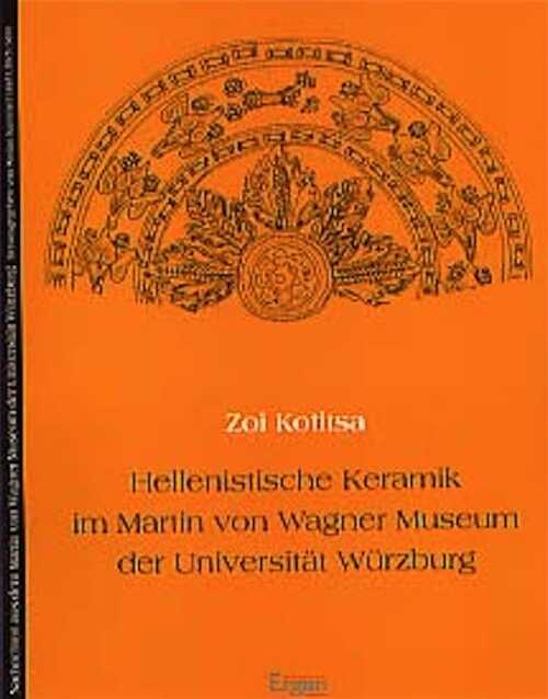 Hellenistische Keramik im Martin von Wagner Museum der Universität Würzburg (Nachrichten aus dem MvW Mus. der Univ. Würzburg 2), 1997, 240 p., 314 fig.