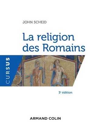 La Religion des Romains, 2019, 4e éd., 176 p.