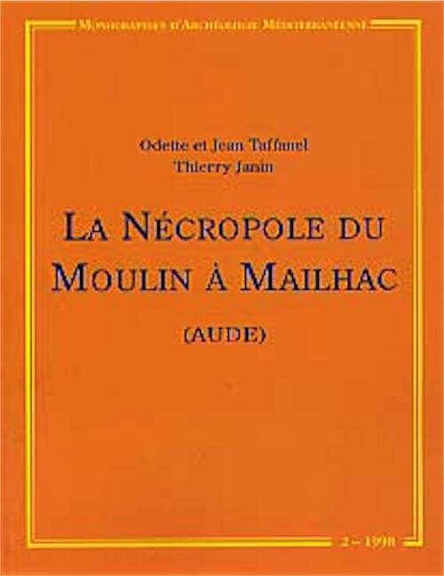 ÉPUISÉ - La Nécropole du Moulin à Mailhac (Aude) (Monographies d'Archéologie Méditerranéenne MAM 2), 1998, 392 p., 484 ill.
