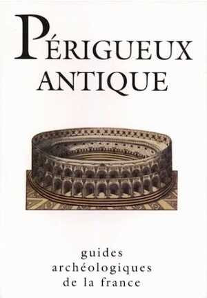 35. Périgueux antique (Dordogne) (C. Girardy-Caillat), 1998, 96 p., nbr. ill. n. et bl. et coul.