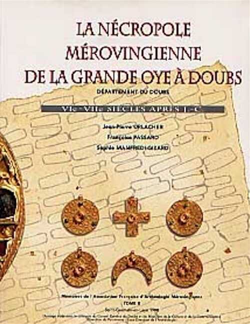 EPUISE - La Nécropole mérovingienne de la Grande Oye à Doubs (département du Doubs) (VIe-VIIe s. ap. J.C.), 1998, 440 p., 298 fig., 57 pl., 34 tabl.