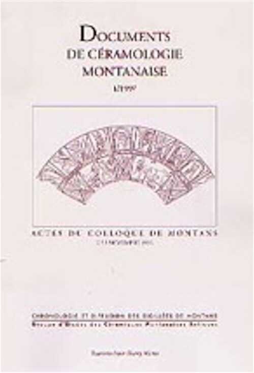 ÉPUISÉ - Actes du Colloque de Montans (2/3 novembre 1996) (Documents de Céramologie Montanaise, 1), 1997, 166 p., nbr. ill.