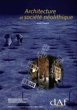 Architecture et société néolithique. L'unité et la variance de la maison danubienne (DAF 67), 1998, 240 p., 194 fig.