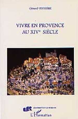 Vivre en Provence au XIVe siècle, 1998, 270 p. 