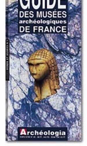 n°4. Guide des musées archéologiques de France, 1994, 288 p., 145 ill.