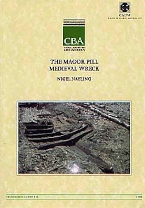 The Magor Pill Medieval Wreck, 1998, 174 p., 133 fig.