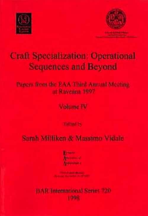 Craft Specialization. Operational Sequences and Beyond, (actes coll. EAA, Ravenne, 1997, vol. IV), BAR S720), 1998, VII-184 p., nbr. ill.