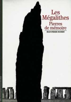 Les Mégalithes. Pierres de mémoire (coll. Découvertes, 353), 1998, rééd. 2005, 176 p., nbr. ill. coul.