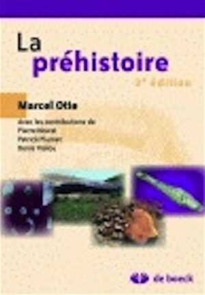 La Préhistoire, 2009, 3e éd., 304 p., nbr. ill.