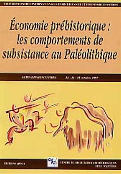 ÉPUISÉ - Economie préhistorique. Les Comportements de subsistance au Paléolithique, (actes des XVIIIe Rencontres internationales d'Archéologie et d'Histoire d'Antibes, 23-25 oct. 1997), 1998, 468 p., nbr. fig.