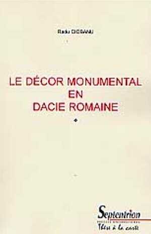 Le Décor monumental en Dacie romaine (thèse de doctorat sous la dir. de J.M. Dentzer, 1995), 381 p., 69 fig.