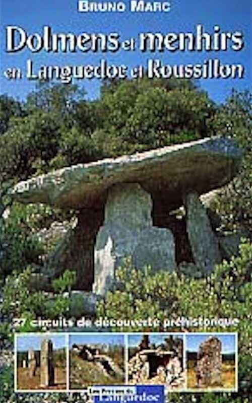 ÉPUISÉ - Dolmens et menhirs en Languedoc et Roussillon, 1999, 128 p., nbr. ill.