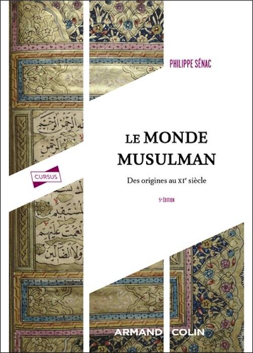 Le Monde musulman des origines au XIe siècle, 2025 5e éd., 240 p.