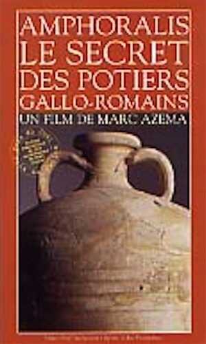 Amphoralis. Le secret des potiers gallo-romains (film de M. Azema), 1999 (VHS Secam, 26 mn).