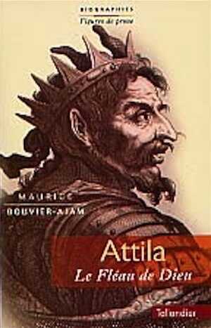 Attila, le fléau de Dieu, 1999, 492 p. 
