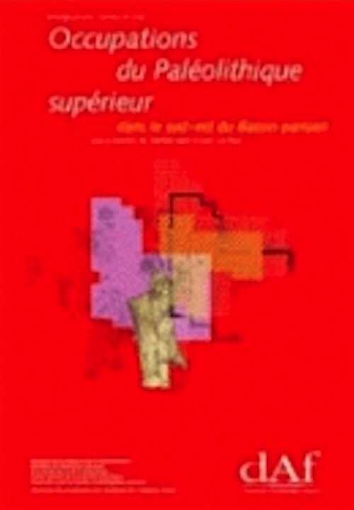 Occupations du Paléolithique supérieur dans le sud-est du Bassin parisien (DAF 78), 1999, 240 p., 131 fig.
