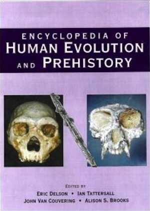 Encyclopedia of Human Evolution and Prehistory, 1999, rééd. 2000, XLV-753 p., nbr. ill., 400 cartes, rel.