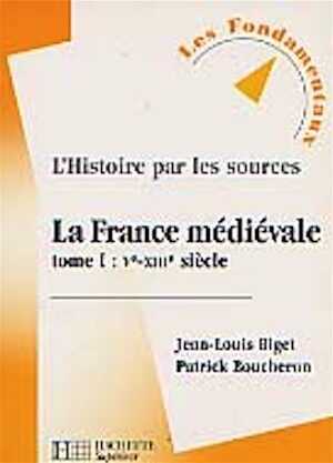 La France médiévale. 2, XIIIe-XVe siècle, 2000, 160 p. 