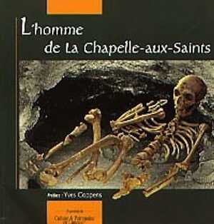 L'Homme de La Chapelle-aux-Saints (préf. Y. Coppens), 1998, 84 p., ill. coul.