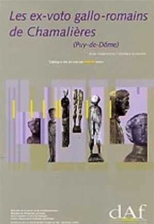 ÉPUISÉ - Les Ex-voto gallo-romains de Chamalières (Puy-de-Dôme) (DAF 82), 2000, 168 p., 132 fig. n. et bl. et coul. + 1 CD ROM.