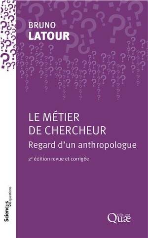 Le métier de chercheur. Regard d'un anthropologue, 2025, 96 p. 2e édition revue et corrigée