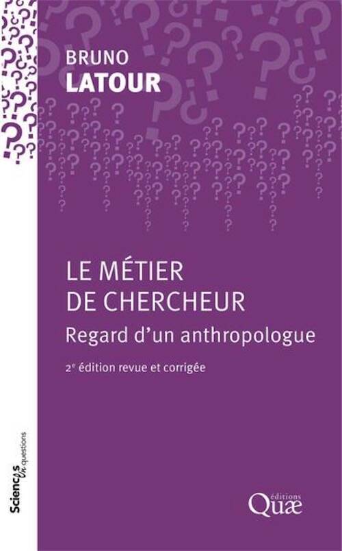 Le métier de chercheur. Regard d'un anthropologue, 2025, 96 p. 2e édition revue et corrigée