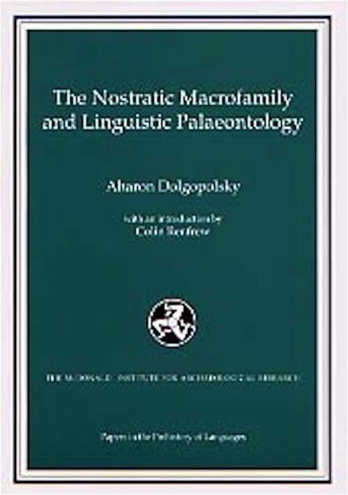 Nostratic Macrofamily and Linguistic Palaeontology, 1998, 116 p.