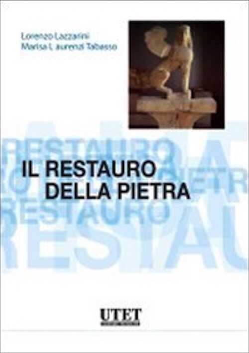 Il restauro della pietra, 1987, réimp. 2005, 320 p., 114 fig.