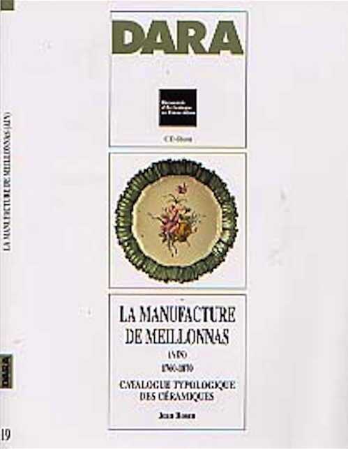 CD rom : La manufacture de Meillonnas (Ain) 1760-1870. Catalogue typologique des céramiques (DARA 19), 2000, 363 ph., 258 dessins.
