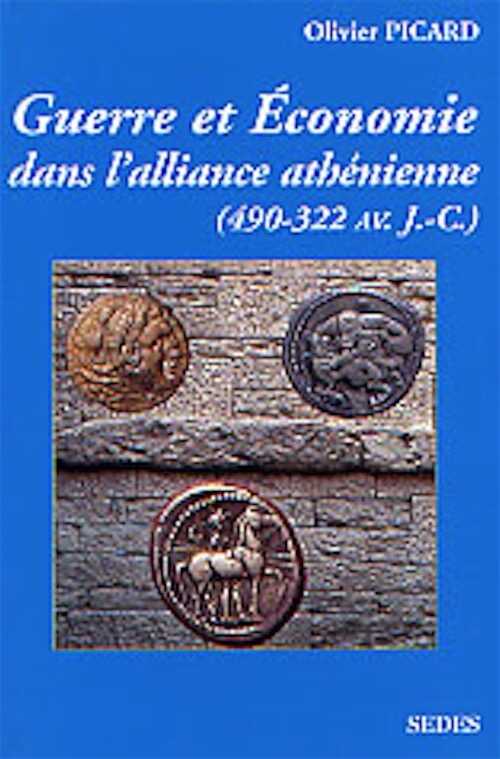 ÉPUISÉ - Guerre et économie dans l'alliance athénienne (490-322 av. J.C.), 2000, 192 p.