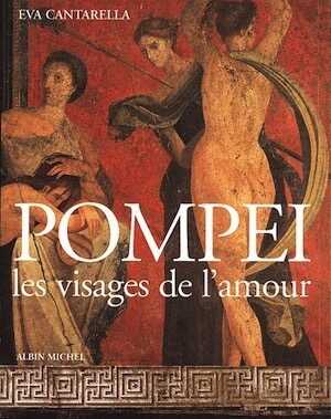 ÉPUISÉ - Pompéi. Les visages de l'amour, 2000, 160 p., nbr. ill. coul. 
