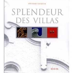 ÉPUISÉ - Splendeur des villas, 2000, 240 p., nbr. ill. coul., rel.