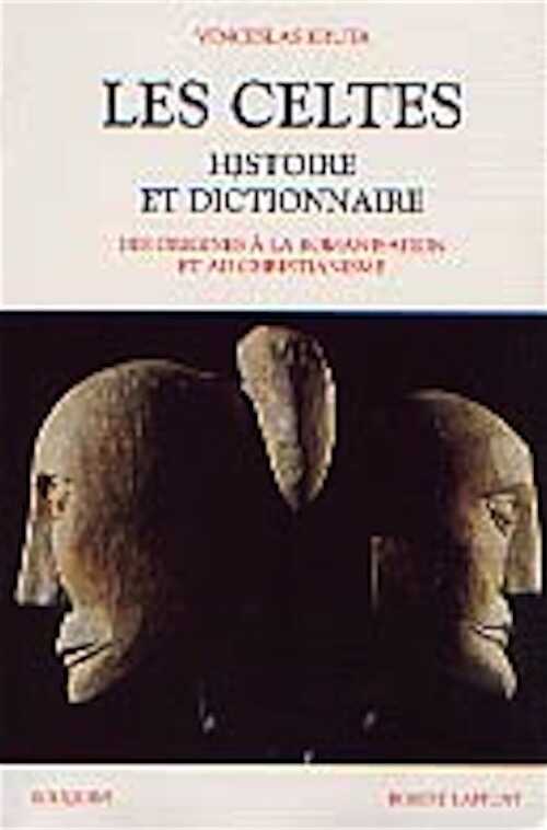 Les Celtes. Histoire et dictionnaire. Des origines à la romanisation et au christianisme, 2000, 1005 p., 177 fig.