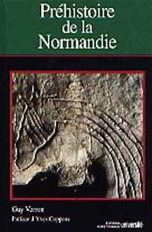 ÉPUISÉ - Préhistoire de la Normandie (préf. Y. Coppens), 2000, 363 p., nbr. ill. 