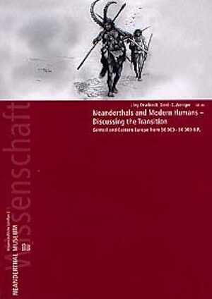 Neanderthals and Modern Humans - Discussing the Transition : Central and Eastern Europe from 50.000 - 30.000 B.P., 2000, 322 p., nbr. ill.