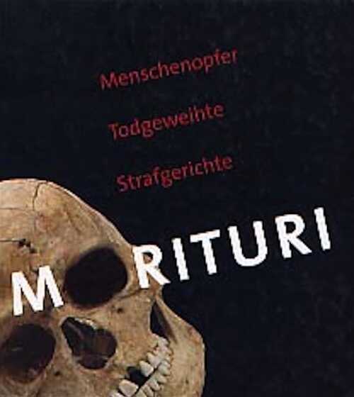 Morituri. Menschenopfer - Todgeweihte - Strafgerichte, 2000, 219 p., nbr. ill. coul., rel.