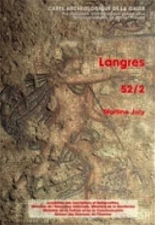 52/2, Langres (M. Joly), 2001, 188 p., 189 fig. 