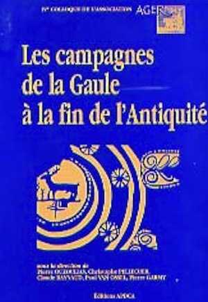 ÉPUISÉ - Les campagnes de la Gaule à la fin de l'Antiquité, (Actes du 4e Colloque AGER, Montpellier, mars 1998), 2001, nbr. ill., br.