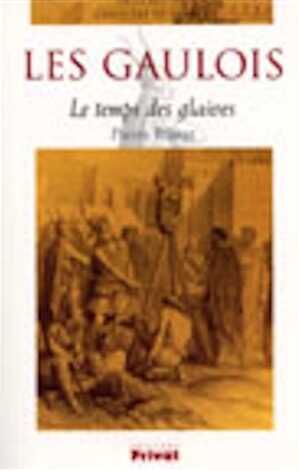 ÉPUISÉ - Gaulois (les), le temps des glaives, 2001, 255 p.