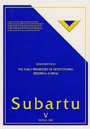 The Early Prehistory of Mesopotamia, (Subartu 5), 2000, 150 p., ill., br.