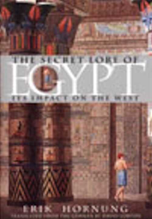 The Secret Lore of Egypt - Its impact on the West, 2001, 284 p., ill.
