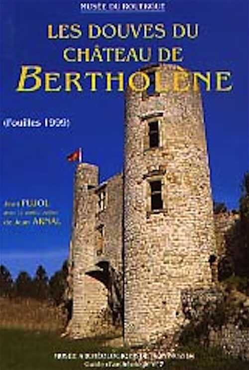 Les Douves du château de Bertholène, 2000, 104 p., nbr. photos. 