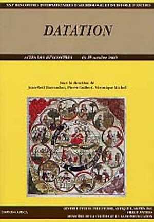 Datation, (actes des XXIe Rencontres Internationales d'Archéologie et d'Histoire d'Antibes, 19-21 oct. 2000), 2001, 438 p.
