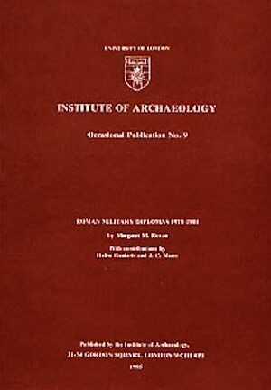 Roman military diplomas, 1978 to 1984, (Institute of Arch. Occasional papers n° 9),1985, 231 p., ill.