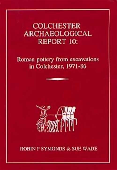 Roman pottery from excavations in Colchester, 1971-1986, (Colchester Archaeological Report, 10), 2001, volume + CD Rom.