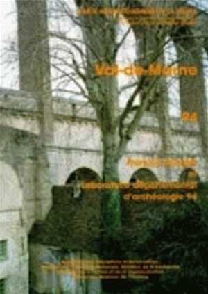 94, Val de Marne, F. Naudet et Laboratoire Départemental d' archéologie, 2001, 168 p., ill.